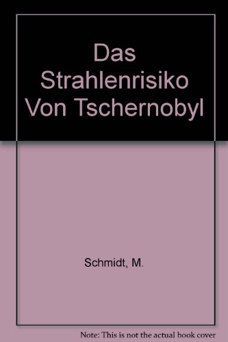 Das Strahlenrisiko von Tschernobyl: Drei Studien des Heidelberger IFEU-Instituts zu den bisherige...