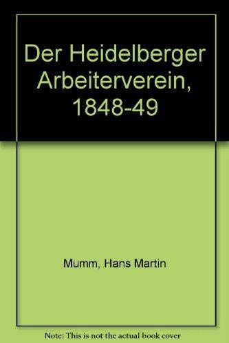 9783884230527: Der Heidelberger Arbeiterverein 1848-1849