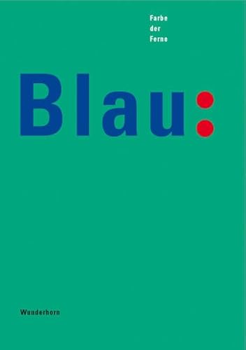 Beispielbild fr Blau. Farbe der Ferne. Katalog-Buch. Ausstellungskatalog zum Verkauf von medimops