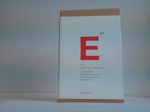Beispielbild fr Der Einstein-Komplex. 99 Philosophen, Schriftsteller, Knstler und Wissenschaftler ber ein Genie. zum Verkauf von Antiquariat & Verlag Jenior