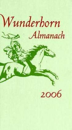 Beispielbild fr Wunderhorn Almanach 2006: 200 Jahre des Knaben Wunderhorn zum Verkauf von Versandantiquariat Felix Mcke