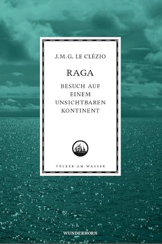 Raga - Besuch auf einem unsichtbaren Kontinent (Völker am Wasser) - Gustave Le Clézio, Jean-Marie