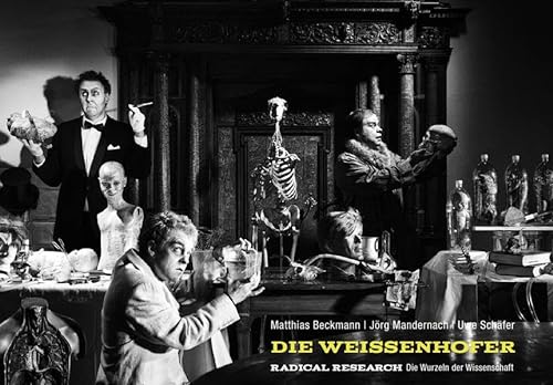 Stock image for Die Weissenhofer: Radical Research - die Wurzeln der Wissenschaft for sale by Harle-Buch, Kallbach