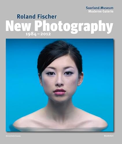 new photography 1984 - 2012. edited by meinard maria grewenig. englischsprachige ausgabe. - fischer, roland