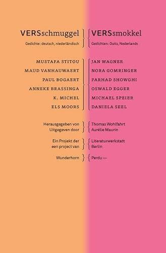 Beispielbild fr VERSschmuggel : Gedichte: deutsch, niederlndisch = VERSsmokkel. Mustafa Stitou [und 11 andere] ; herausgegeben von Thomas Wohlfahrt, Aurlie Maurin ; ein Projekt der Literaturwerkstatt Berlin ; Interlinearbersetzungen Roswitha Dickens [und 6 andere] zum Verkauf von Wanda Schwrer