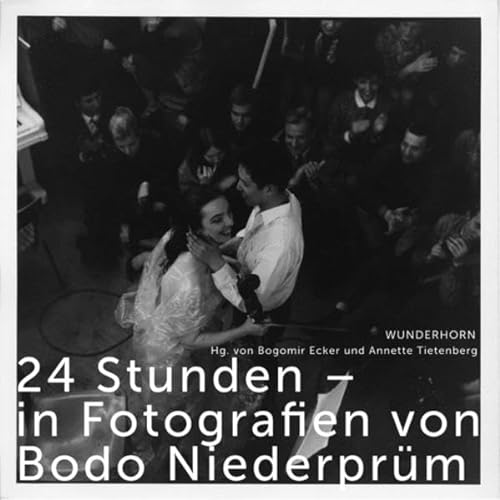 24 Stunden - in Fotografien von Bodo Niederprüm - Niederprüm, Bodo