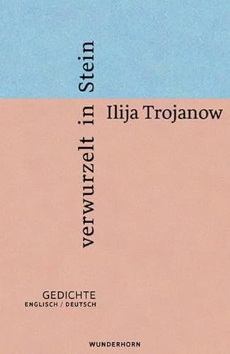 Beispielbild fr Verwurzelt in Stein : Gedichte. Ilija Trojanow ; bersetzt von Jos F.A. Oliver zum Verkauf von antiquariat rotschildt, Per Jendryschik