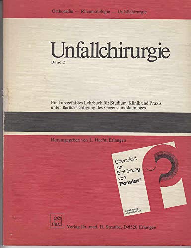 Orthopädie, Rheumatologie, Unfallchirurgie : e. kurzgefasstes Lehrbuch für Studium, Klinik u. Praxis, unter Berücksichtigung d. Gegenstandskataloges. hrsg. von L. Hecht. Mit e. Geleitw. von F. Baumann u. H. Beck. Unter Mitarb. von S. Chlepas . - Hecht, Ludwig [Hrsg.] und Sotiris [Mitarb.] Chlepas