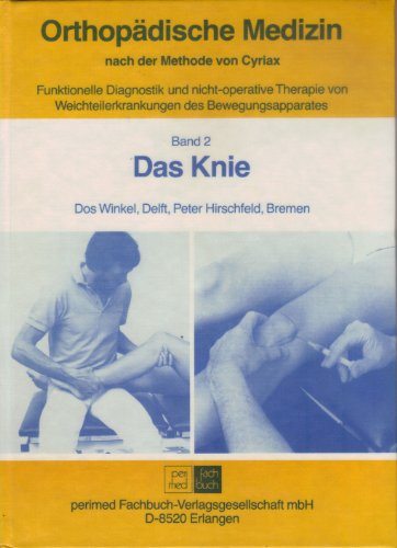 9783884292303: Das Knie. Funktionelle Diagnostik und nicht-operative Therapie von Weichteilerkrankungen des Bewegungsapparates