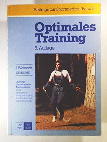 9783884292730: Optimales Training. Leistungsphysiologische Trainingslehre unter besonderer Bercksichtigung des Kinder- und Jugendtrainings