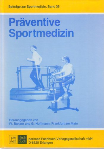 Präventive Sportmedizin - W., Banzer und Hoffmann G.