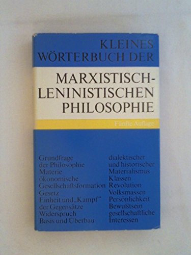 Kleines Wörterbuch der marxistisch-leninistischen Philosophie. - Buhr, Manfred; Kosing, Alfred