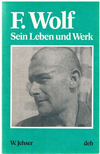 9783884361191: Friedrich Wolf - sein Leben und Werk