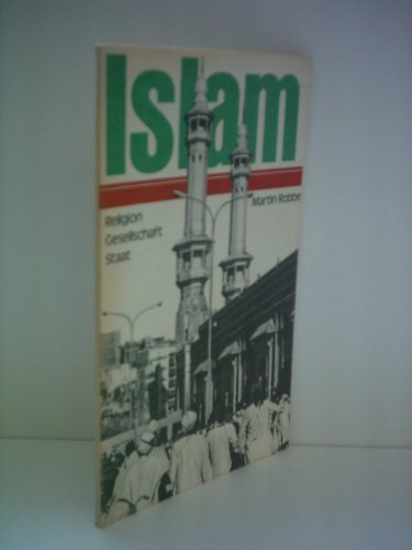 Stock image for Islam - Religion, Gesellschaft, Staat, for sale by Versandantiquariat Felix Mcke