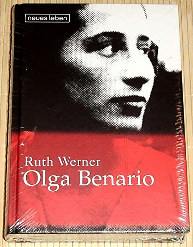 Olga Benario : Die Geschichte e. tapferen Lebens. - Werner, Ruth