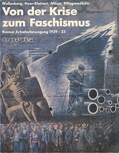 Stock image for Von der Krise zum Faschismus. Bremer Arbeiterbewegung 1929 - 1933 for sale by medimops