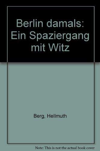 9783884440049: Berlin damals: Ein Spaziergang mit Witz (German Edition)