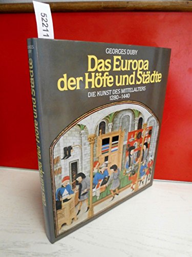 Beispielbild fr Die Kunst des Mittelalters Band III : Das Europa der Hfe und Stdte 1280 - 1440 [so0] zum Verkauf von Versandantiquariat Behnke