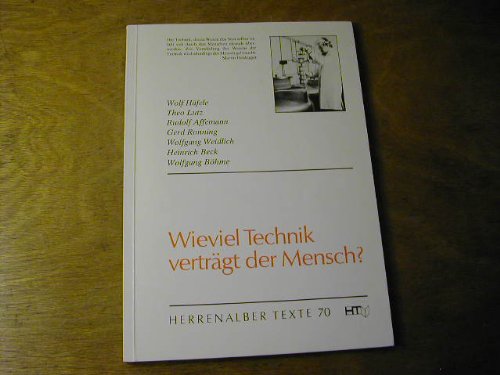 Wieviel Technik verträgt der Mensch?