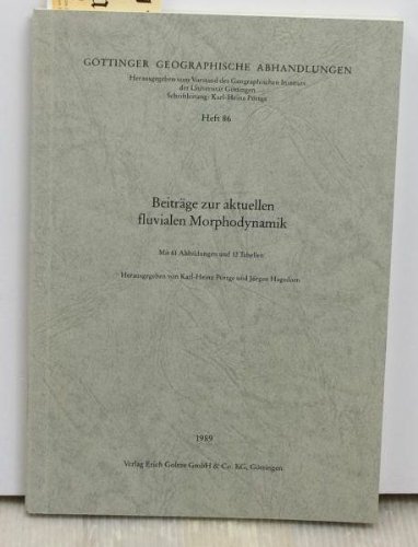 9783884520864: Beitrge zur aktuellen fluvialen Morphodynamik ,Gttinger Geographische Abhandlungen, Heft 86