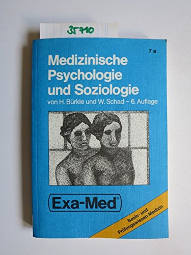 Medizinische Psychologie und Soziologie ; Wolfgang Schad / Exa-med / Antwortkatalog ; 7a : Zum Gegenstandskatalog 1 - Bürkle, Hans und Wolfgang Schad