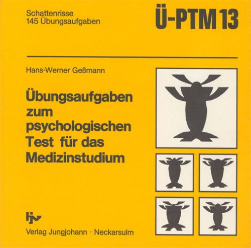 Übungsaufgaben zum psychologischen Test für das Medizinstudium; Schattenrisse; 145 Übungsaufgaben; - Geßmann, Hans-Werner