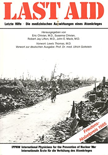 Imagen de archivo de Last Aid. Letzte Hilfe - Die Medizinischen Auswirkungen eines Atomkriegs a la venta por Versandantiquariat Felix Mcke