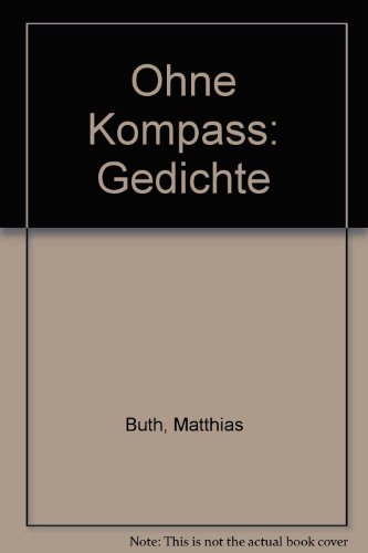 Imagen de archivo de Ohne Kompass: Gedichte a la venta por Antiquariat Leon Rterbories