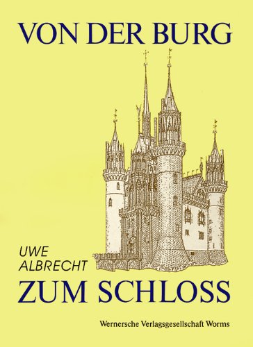 9783884620427: Von der Burg zum Schloss. Franzsische Schlossbaukunst des Spt-Mittelalters