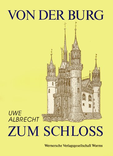 9783884620427: Title: Von der Burg zum Schloss Franzosische Schlossbauku