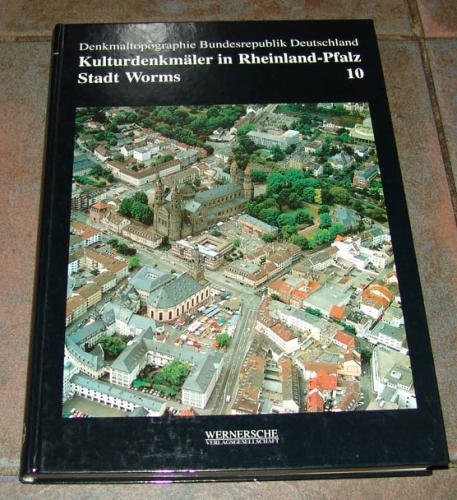 Kulturdenkmäler in Rheinland-Pfalz, Bd.10, Stadt Worms (Denkmaltopographie Bundesrepublik Deutschland) (Gebundene Ausgabe) - Spille, Irene