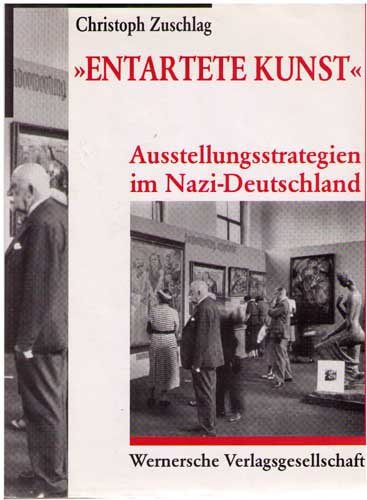 9783884620960: Entartete Kunst. Ausstellungsstrategien in Nazi-Deutschland