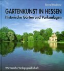 9783884621493: Gartenkunst in Hessen: Historische Grten und Parkanlagen