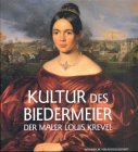 9783884621752: Kultur des Biedermeier: Der Maler Louis Krevel