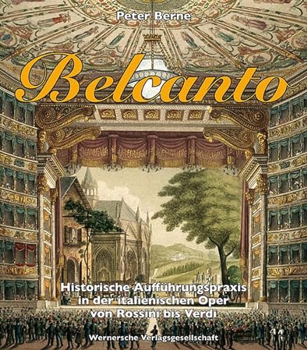 9783884622612: BELCANTO - Historische Aufführungspraxis in der italienischen Oper von Rossini bis Verdi (mit Audio-CD)