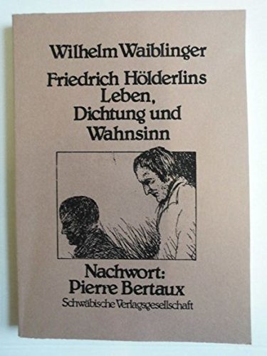 Beispielbild fr Friedrich Hlderlins Leben, Dichtung und Wahnsinn zum Verkauf von medimops