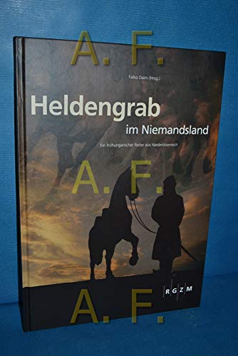 9783884671061: Heldengrab im Niemandsland: Ein frhungarisches Reitergrab in Niedersterreich (Mosaiksteine. Forschungen am Rmisch-Germanischen Zentralmuseum)