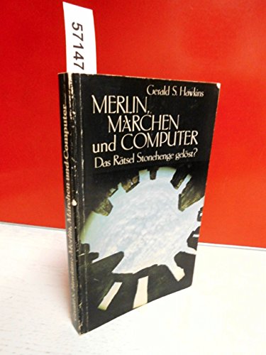 Beispielbild fr Merlin, Mrchen und Computer: Das Rtsel Stonehenge gelst? zum Verkauf von Fabula  Antiquariat