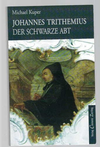 Johannes Trithemius. Der schwarze Abt. (= Reihe Biografie 5). - Kuper, Michael.