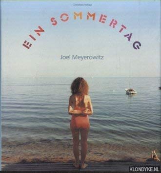 Ein Sommertag. Joel Meyerowitz [SIGNED]