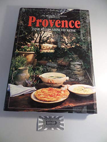 Beispielbild fr Provence. Eine kulinarische Reise. Mit 213 Originalrezepten der Region zum Verkauf von medimops