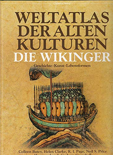 Imagen de archivo de Weltatlas der Alten Kulturen. Die Wikinger. Geschichte, Kunst, Lebensformen a la venta por medimops