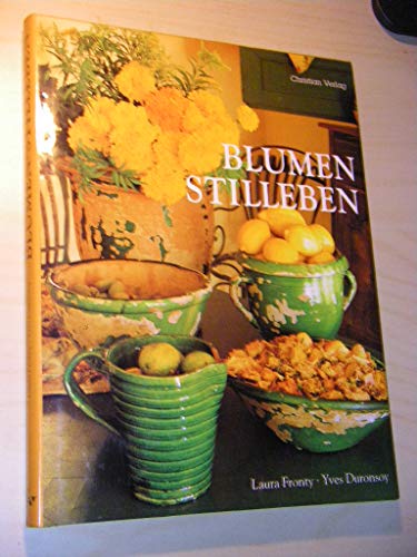 Imagen de archivo de Blumen Stilleben. a la venta por Grammat Antiquariat
