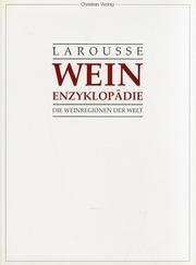 Imagen de archivo de Larousse Weinenzyklopdie. Die Weinregionen der Welt a la venta por Buchhandlung Gerhard Hcher