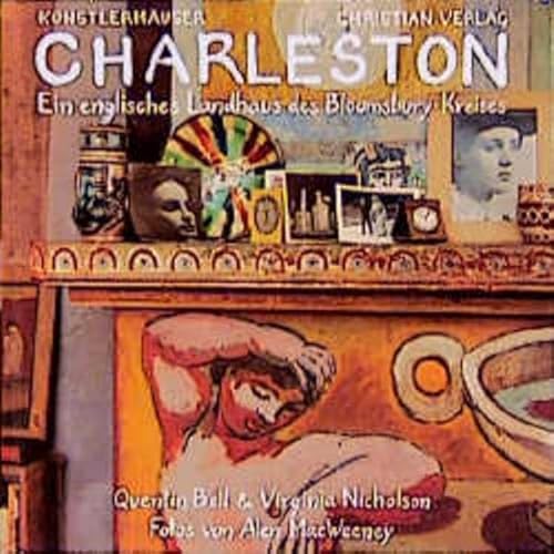 Stock image for Charleston. Ein englisches Landhaus des Bloomsbury-Kreises. (Knstlerhuser). Fotos von Alen MacWeeney. Aus dem Englischen bersetzt von Maria Gurlitt-Sartori und Christoph Gurlitt. for sale by Antiquariat Dr. Josef Anker