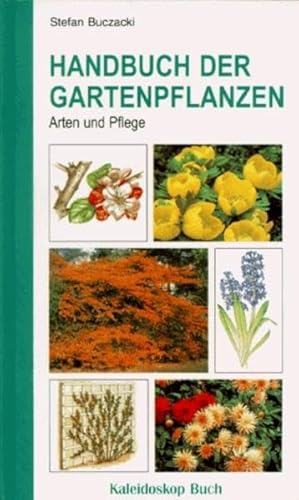 Beispielbild fr Handbuch der Gartenpflanzen: Arten und Pflege zum Verkauf von medimops