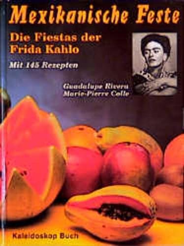 Beispielbild für Mexikanische Feste: Die Fiestas der Frida Kahlo. Mit 145 Rezepten zum Verkauf von medimops