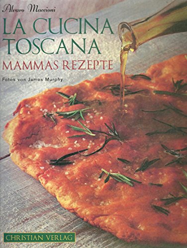 9783884724101: La Cucina Toscana: Mammas Rezepte - Alvaro Maccioni