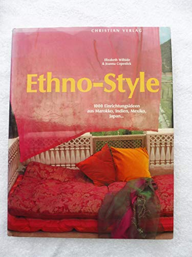 Beispielbild fr Ethno-Style: 1000 Einrichtungsideen aus Marokko, Indien, Mexiko, Japan. zum Verkauf von WorldofBooks