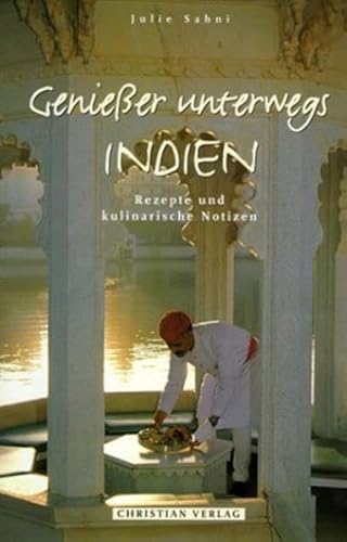 Beispielbild fr Genieer unterwegs - Indien : Rezepte und kulinarische Notizen. Landschaftsfotos Michael Freeman. zum Verkauf von Bchergarage